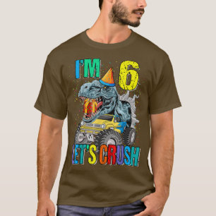 Ik ben 6 Let's Crush Monster Truck Dinosaur T-shirt