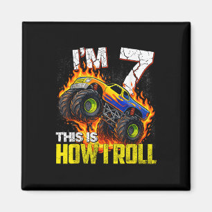 Ik ben 7 Dit is hoe ik rol 7de Monster Truck Verja Magneet