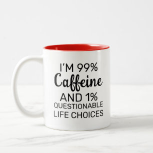 Ik ben 99% cafeïne en 1% twijfelachtige levenskeuz tweekleurige koffiemok