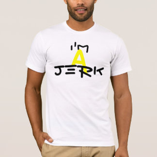 Ik ben, a, Jerk T-shirt