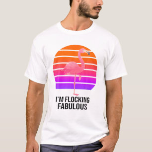 Ik ben aan het klokken met Fabulous Pink Flamingo  T-shirt