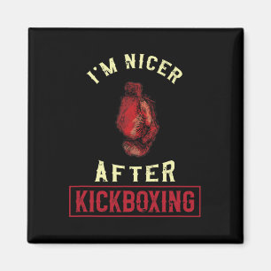 Ik ben aardiger na kickboksen Kickbokser Funny Kic Magneet