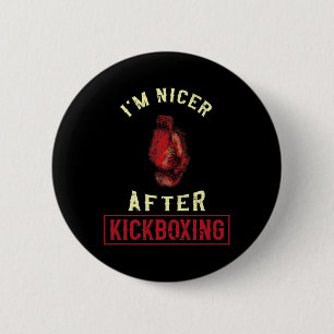 Ik ben aardiger na kickboksen Kickbokser Grappig K Ronde Button 5,7 Cm