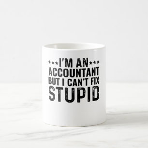 Ik ben accountant, maar ik kan niets stoms reparer koffiemok