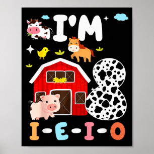 Ik ben acht I-e-i-o 8 jaar oud boerderijdier 8ste  Poster