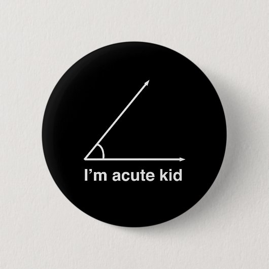 Ik ben Acute Kind Ronde Button 5,7 Cm (Voorkant)