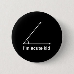 Ik ben Acute Kind Ronde Button 5,7 Cm