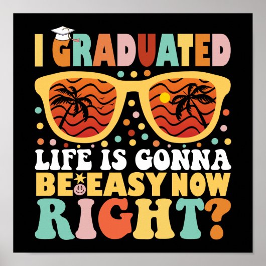 Ik ben afgestudeerd, het leven zal nu makkelijk zi poster (Voorkant)
