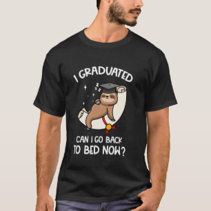 Ik ben afgestudeerd, mag ik weer gaan slapen Funny T-shirt