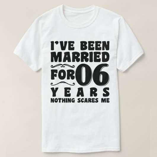 Ik ben al 06 jaar getrouwd Trouwfeest Grappig T-shirt (Design voorkant)