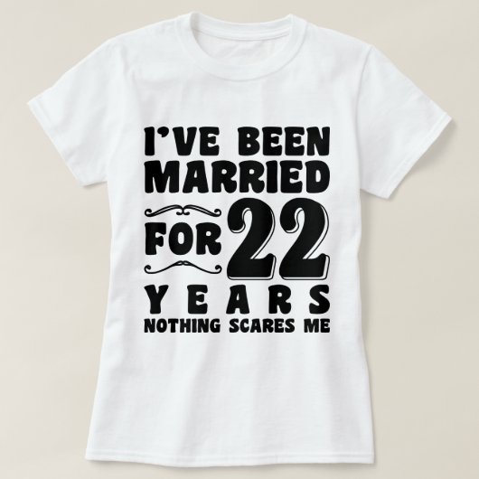 Ik ben al 22 jaar getrouwd Trouwfeest Grappig T-shirt (Design voorkant)