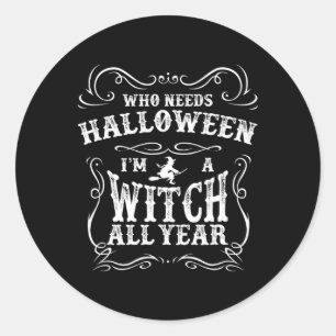 Ik ben al het jaar een heks Halloween. Ronde Sticker