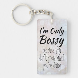 Ik ben alleen Bossy Boss Girl Bokeh Sleutelhanger
