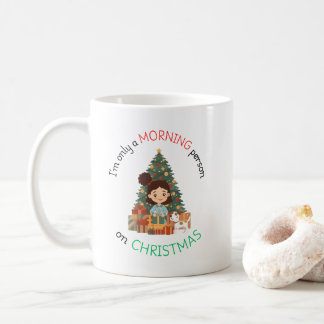 Ik ben alleen een ochtendmens met Kerstmug Koffiemok