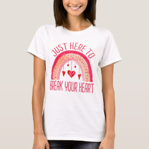 Ik ben alleen hier om je hart Valentijnsdag te bre T-shirt