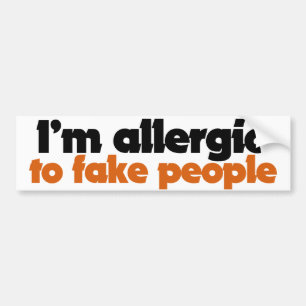 Ik ben allergisch voor nep-mensen bumpersticker
