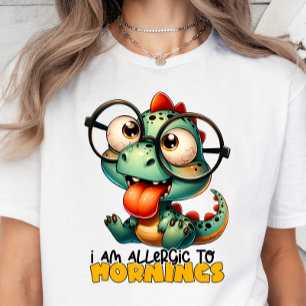 Ik ben allergisch voor ochtenden, sarcasme, grappi t-shirt