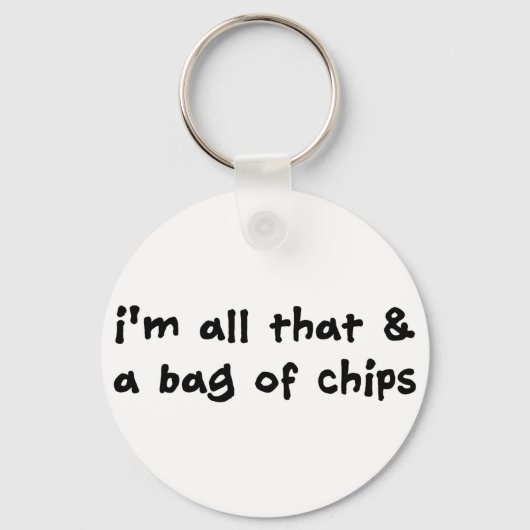 Ik ben alles en een tas met chips sleutelhanger (Voorkant)