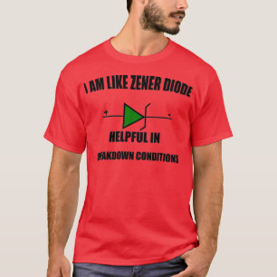 IK BEN ALS ZENER DIODE HELPFUL-UITSPLITSINGSVOORWA T-SHIRT