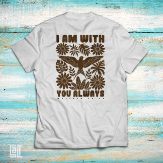 Ik Ben Altijd Bij Je – Matteüs 28:20 Christelijk T-shirt
