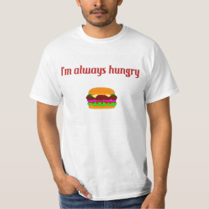 Ik ben altijd hongerige T-shirt