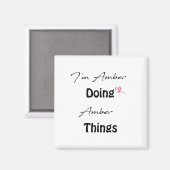 Ik ben Amber die Amber Dingen doet Magneet (Voorkant / Achterkant)