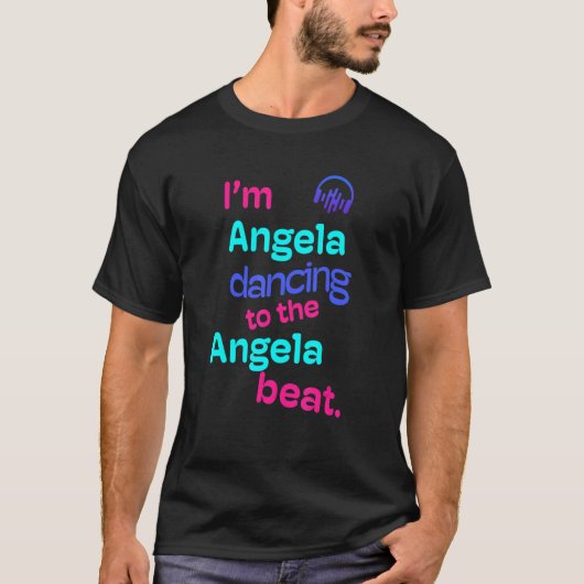 Ik ben Angela die naar de Angela danst T-shirt (Voorkant)