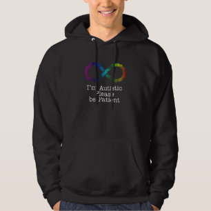 Ik ben autistisch, wees alsjeblieft geduldig. hoodie