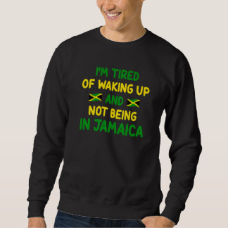 Ik ben bang om wakker te worden en niet in Jamaica Trui