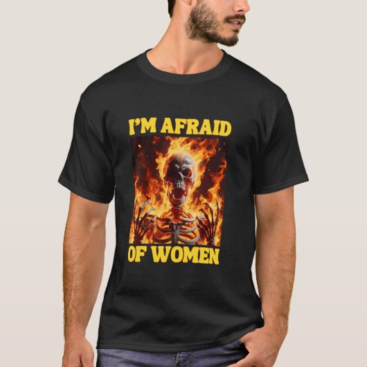 Ik ben bang voor vrouwen grappige cringe hard skel t-shirt (Voorkant)