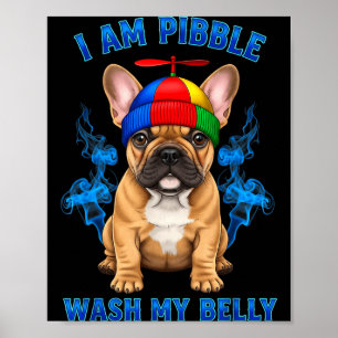 Ik ben bble was mijn buik grappige T-stier hond me Poster
