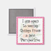 Ik ben bereid om vanuit een nieuw perspectief ding magneet (Voorkant / Achterkant)