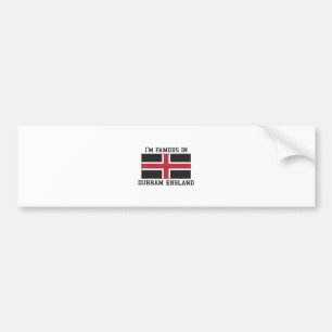 Ik ben beroemd in Durham England Bumpersticker