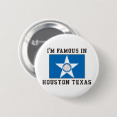 Ik ben beroemd in Houston Texas Ronde Button 5,7 Cm (Voorkant /achterkant)