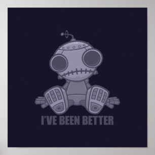 Ik ben beter droevige robot Cartoon geweest Poster
