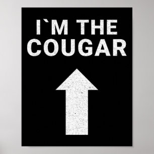 Ik ben bij de Cougar Humor Halloween Verjaardagsca Poster