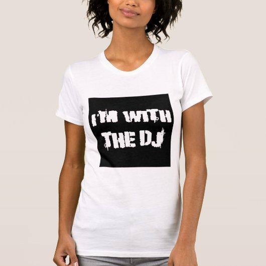 Ik ben bij de DJ T-Shirt (Voorkant)