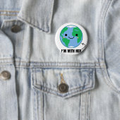 Ik ben bij haar - Planet Earth Day Ronde Button 5,7 Cm (In situ)
