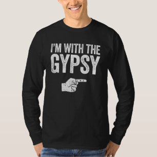 Ik ben bij het zigeunerkostuum t-shirt