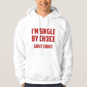 Ik ben bij keuze eenzaam. De keuze van meisjes. Hoodie