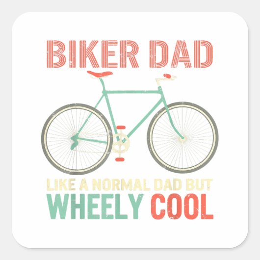 Ik ben Biker Dad Day Wheely Cooler fiets Bi Vierkante Sticker (Voorkant)