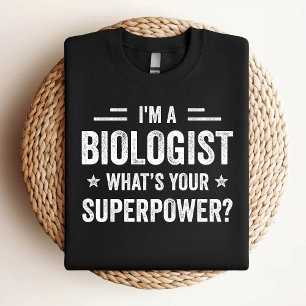 Ik ben bioloog en wat is jouw Superpower Funny Bio T-shirt