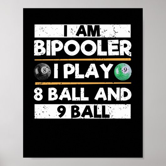 Ik ben bipooler en ik speel 8 bal met 9 bal poster (Voorkant)