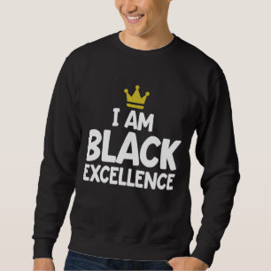 Ik ben Black Excellence African American History M Trui
