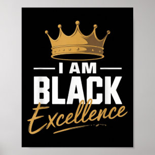 Ik ben Black Excellence Black Geschiedenis Afro Mo Poster
