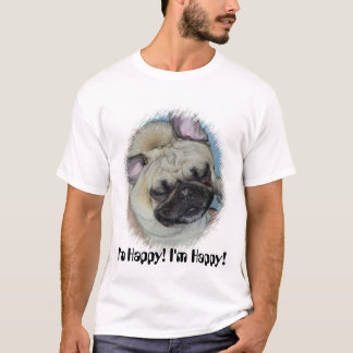 Ik ben blij! Ik ben blij! T-shirt