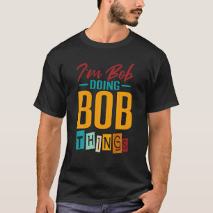 Ik ben Bob Dings aan het doen bij Shirt