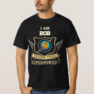 Ik Ben BOB Wat Is Jouw Superkracht T-shirt