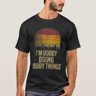 Ik ben BOBBY DOEN BOBBY DINGEN Grappige retro Humo T-shirt