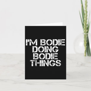Ik ben Bodie aan het doen met Bodie Things Name Fu Kaart